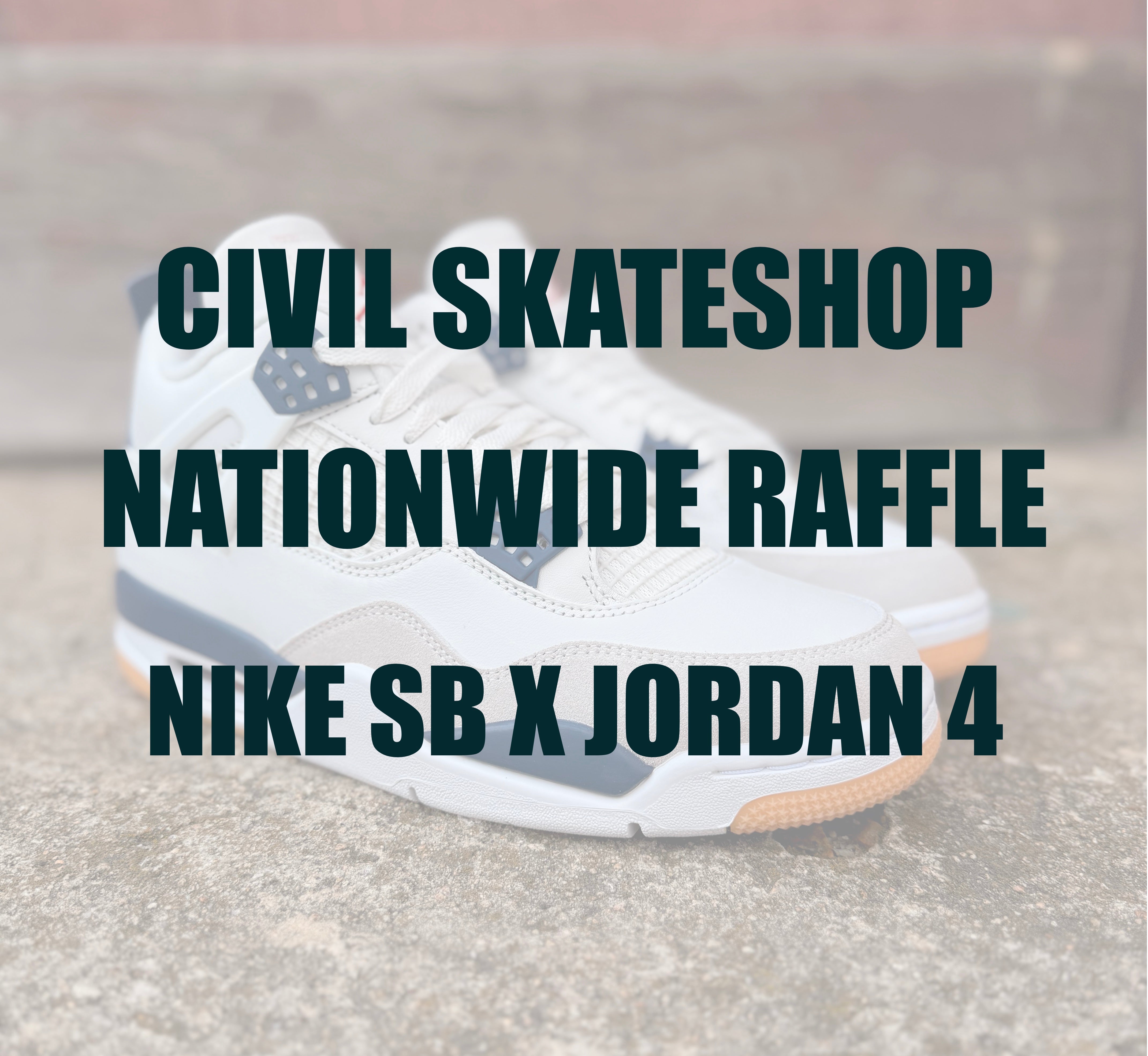 Nike SB Ã Jordan 4 Raffle - NATIONWIDE RAFFLE 3/20 â Civil