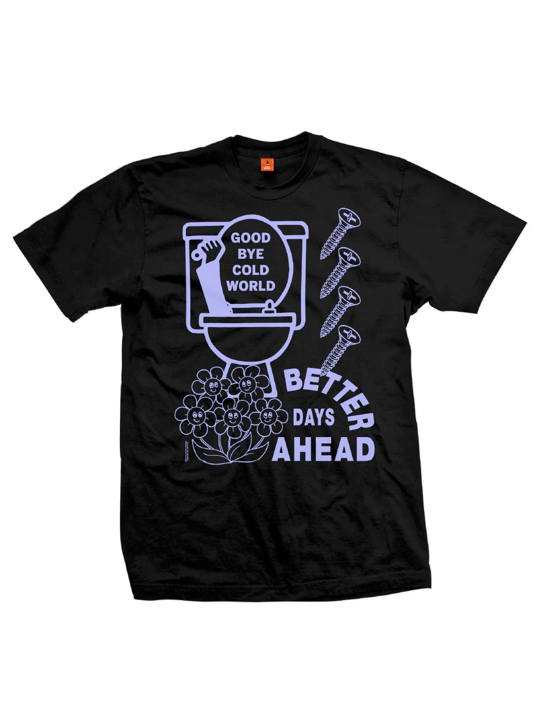Cold World Better Days Tee